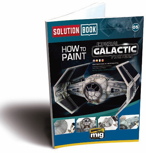 Ammo Mig How to Paint Imperial Galactic Fighters - Solution Book (Multilingual)